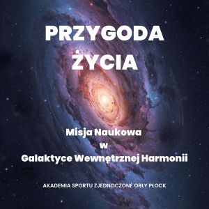 Przygoda Życia – program rozwoju kompetencji miękkich dla dzieci od 8 lat